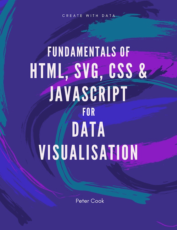 Fundamentals of HTML, SVG, CSS & JavaScript for Data Visualisation book cover